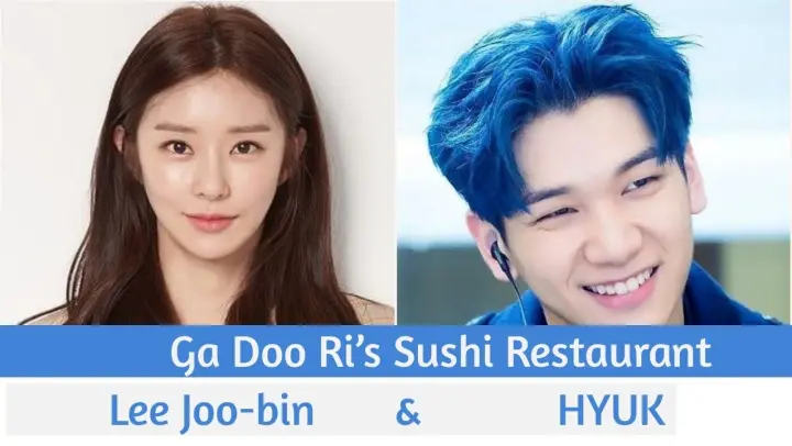 "Ga Doo Ri’s Sushi Restaurant" Upcoming K-Drama 2020 | Lee Joo-bin & HYUK