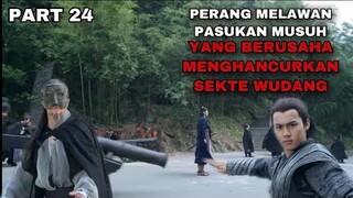 PERANG MELAWAN MUSUH YANG BERUSAHA MENGHANCURKAN SEKTE WUDANG - ALUR CERITA - PART 24