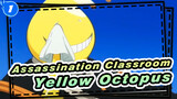 Assassination Classroom
Yellow Octopus_1