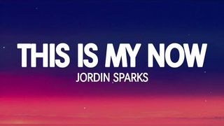 This Is My Now - Jordin Sparks (LYRIC VIDEO)