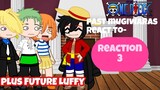 Past Mugiwaras react to Luffy family +  future Luffy| One piece react part 3 | Nicole Uzuchi