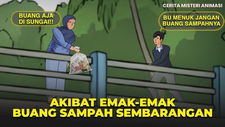 AKIBAT EMAK-EMAK BUANG SAMPAH SEMBARANGAN, BANJIR DATANG  DRAMA ANIMASI