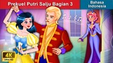Prekuel Putri Salju Bagian 3 👸 Dongeng Bahasa Indonesia 🌜 WOA - Indonesian Fairy Tales