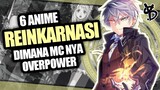 6 Rekomendasi Anime Reinkarnasi Dimana MC OVERPOWER