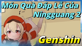 Món Quà Đáp Lễ Của Ningguang 2