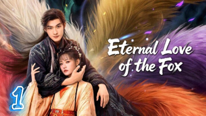 Eternal Love Of The Fox Episode 1 Sub indo 2026