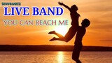 LIVE BAND || YOU CAN REACH ME