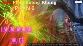 Đấu Phá Thương Khung Phần 6 Tập 03 Vietsub Thuyết Minh 1080P | 斗破苍穹年番 第 6 部分3集 | HHTQ Thắng channel