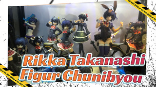 [Pameran Figurine] Rikka Takanashi Tidak Akan Pernah Tua | Figur Chunibyou