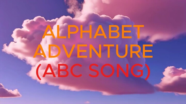 ALPHABET ADVENTURE (ABC SONG VERSION 1)