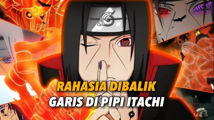 ALASAN ITACHI MEMILIKI GARIS DI PIPINYA!