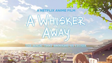 A Whisker Away | Netflix Anime Movie
