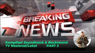 Kompilasi Soundtrack & Backsound TV Nasional/Lokal (Part 3)