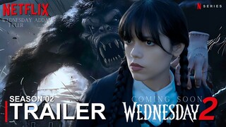 Wednesday Addams - Season 02 | TRAILER (2025) - Netflix (4K) | Jenna Ortega | wednesday 2 trailer