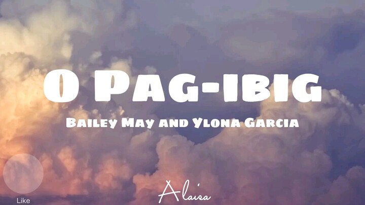 O pag-ibig By:Bailey may&Ylona garcia (kesh_music)