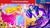 Cinta kematian ✨ Dongeng Bahasa Indonesia ✨ WOA Indonesian Fairy Tales