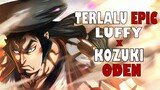 KAIDO Ketar Ketir Dibuat nya | Kozuki Oden X Luffy