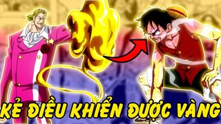 Sức Mạnh Thao Túng Được Vàng?! | Những Kẻ Cực Mạnh Chỉ Có Ở Ngoại Truyện One Piece