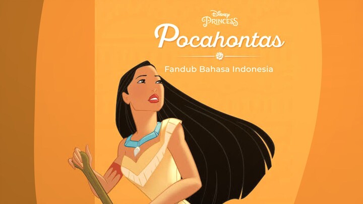 「Fan Dub Indo」Pocahontas | Ayah Telah Kembali!