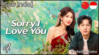 [Sub Indo] Sorry I Love You – Eps. 04 (2025)