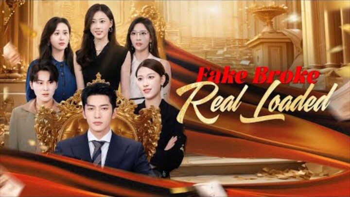 Fake Broke Real Loaded : ENGSUB