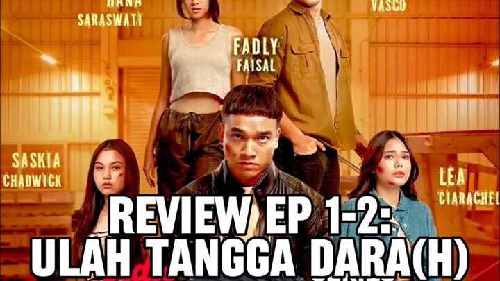 Review Ep. 1-2: Ular Tangga Dara(h)