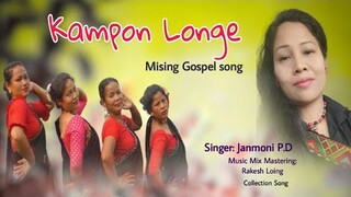 Kampon Longe Mising gospel song 2023//