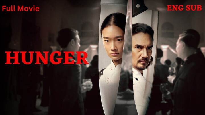 Hunger (2023) Full Movie_1080_|EngSUB|