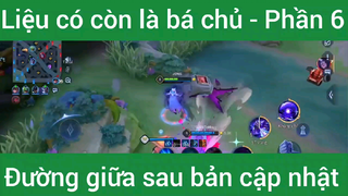 Vị tướng này liệu có cong là bá chủ đường giữa #6