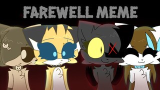 farewell meme [oc] // lazy loop ;-;