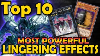 Top 10 Cards With The Most Powerful Lingering Effects in Yugioh