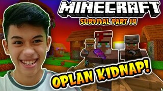 OPLAN KIDNAP VILLAGER! | Minecraft Gameplay Part 14 - #TAGALOG