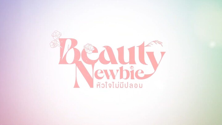 [Eng Sub] Beauty Newbie หัวใจไม่มีปลอม - EP.3 [4-4]