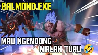 MAU NGENDONG, MALAH TURU 🤣 - BALMOND.EXE🗿