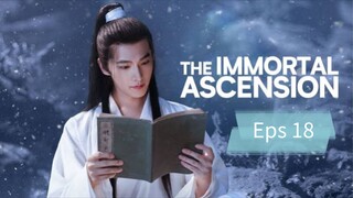 THE IMMORTAL ASCENSION EP 18 SUB INDO