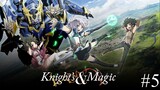 Knight's & Magic Episode 5