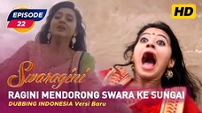 Swaragini Episode 22 Bahasa Indonesia || Swaragini BTV Dubbing Indonesia