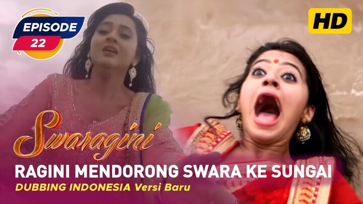 Swaragini Episode 22 Bahasa Indonesia || Swaragini BTV Dubbing Indonesia