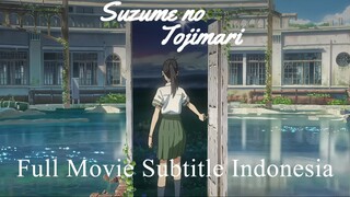 SUZUME NO TOJIMARI Fantasy Supranatural Anime Full Movie