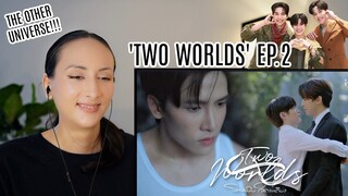 Two Worlds โลกสองใบ ใจดวงเดียว EP.2 REACTION | PATREON Highlight