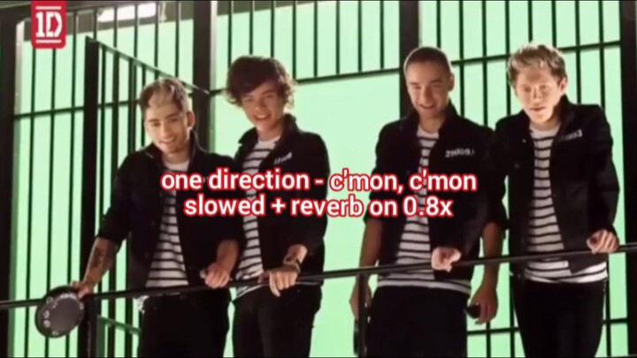 one direction - c'mon, c'mon (slowed + reverb on 0.8x)