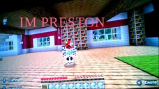 Im Preston! - Minecraft