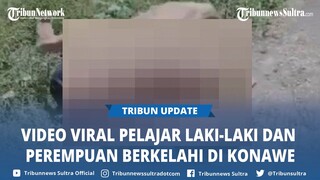 Video Viral Pelajar Laki-laki dan Perempuan di Konawe Sulawesi Tenggara Berkelahi Saling Jambak
