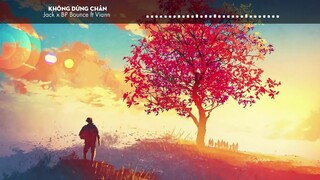 BP Bounce x Jack - Không dừng chân (ft. Viann)