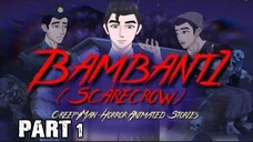 PART 1 | BAMBANTI | TAGALOG HORROR ANIMATION