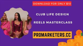 Club Life Design – Reels Masterclass
