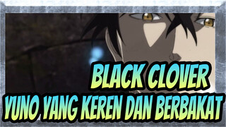 [Black Clover] Yuno, Seorang Anak Laki yang Keren dan Seorang Jenius