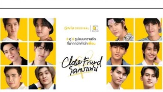 🇹🇭|Close Friend S1|EP 03