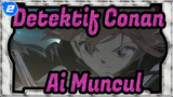 Detektif Conan|【Adegan Ai Muncul】TV:705-734_2