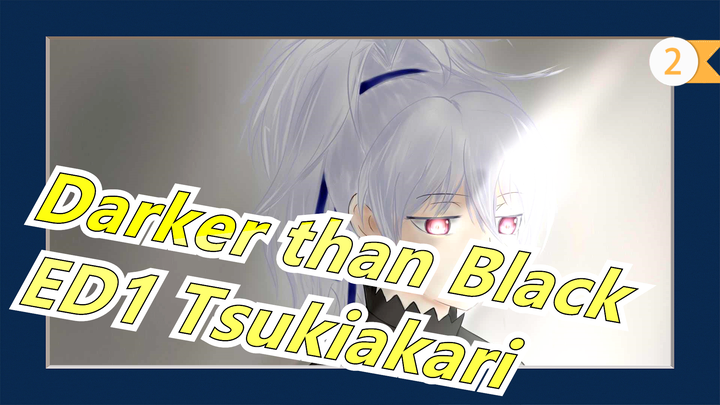 [Darker than Black] ED1 Tsukiakari, Cover Biola_2